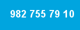 982 755 79 10